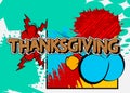 Modern creative pop art vibrant comic book style Thanksgiving text. Royalty Free Stock Photo