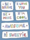 Modern cute colorful patch set on white background. Fashion patches of motivation phrases. Cartoon 80s-90s style. Vector