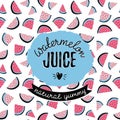 Modern design poster with slice watermelon and stylish lettering - 'watermelon juice'.