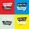 Modern design we want your feedback text on speech bubbles concept Royalty Free Stock Photo