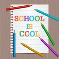 Modern flyer, poster template with School Is Cool hand drawn text. Notebook paper. Colorful Colored Pencils Royalty Free Stock Photo