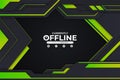 Modern Gaming Banner Twitch Currently Offline Glow Green and Dark Metallic Background