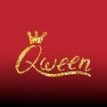 Modern gold brush inscription Qween with crown Royalty Free Stock Photo