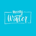 Modern hand drawn lettering phrase. Merry winter. Calligraphy brush and ink.