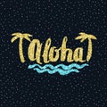 Modern hand drawn lettering word Aloha golden.