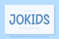 Modern joyful fonts and numbers. Minimalistic children\'s font