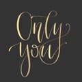 Modern lettering quote, hand written calligraphy Royalty Free Stock Photo