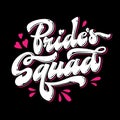 Modern lettering vector logo - Bride`s Squad.