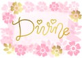 Modern mono line calligraphy lettering of Divine in golden with hearts and pink flowers on white