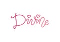 Modern mono line calligraphy lettering of Divine in pink with hearts and texture on white background