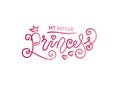 Modern mono line calligraphy lettering of My little princess in pink on white background