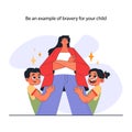 Modern positive parenting advice. Be an example of courage to raise