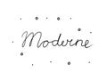 Moderne phrase handwritten with a calligraphy brush. Modern in French. Modern brush calligraphy. Isolated word black