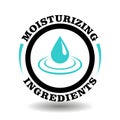 Moisture ingredients vector stamp for moisturizing cosmetics package. Round icon water oil drop icon for cream, lotion, chemicals