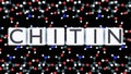The molecular structure of Chitin and the word \