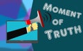 Moment of truth word with megaphone icon