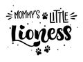 Mommy`s Little Lioness hand draw calligraphy script lettering whith dots, splashes and whiskers decore