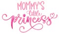 Mommy`s little princess quote. Hand drawn modern calligraphy baby shower lettering logo phrase Royalty Free Stock Photo