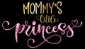 Mommy`s little princess quote. Hand drawn modern calligraphy baby shower lettering logo phrase Royalty Free Stock Photo