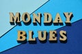 Monday Blues, phrase as banner headline Royalty Free Stock Photo