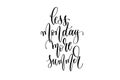 Less monday more summer - hand lettering inscription text