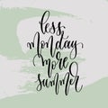 Less monday more summer - hand lettering poster to summer holiday design