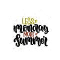 Less monday more summer