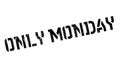 Only Monday rubber stamp Royalty Free Stock Photo