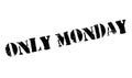 Only Monday rubber stamp Royalty Free Stock Photo