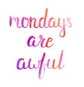 Mondays are awful lettering