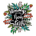 Mondays are for fresh starts Royalty Free Stock Photo