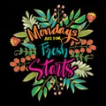 Mondays are for fresh starts Royalty Free Stock Photo