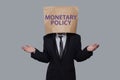 Monetary policy concept. Businessman think about monetary policy