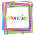 Monetize Colorful Frame