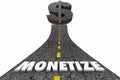 Monetize Road Word Dollar Sign