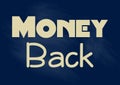 Money back business concept. Motivational phrase Royalty Free Stock Photo