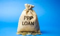 Money bag with the word PPP loan - Paycheck Protection Program. Loan designed to provide a direct incentive for small businesses Royalty Free Stock Photo