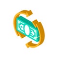 Money banknote circle arrows isometric icon vector illustration