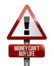 Money cant buy life sign illustration design