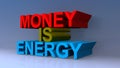 Money is energy on blue