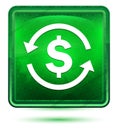 Money exchange dollar sign icon neon light green square button Royalty Free Stock Photo
