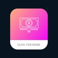 Money, Fund, Search, Loan, Dollar Mobile App Button. Android and IOS Line Version