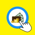 Money icon. Wealth concept. Hand Mouse Cursor Clicks the Button