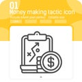 Money making tactic icon with line style isolated on white background. Vector illustration business strategic planning