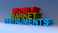 Money market instruments on blue