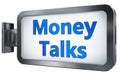 Money Talks on billboard background Royalty Free Stock Photo