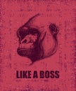 Monkey Face With Like A Boss Inscription