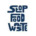 Monochrome lettering stop food waste on white background, doodle poster