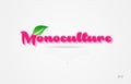 monoculture 3d word with a green leaf and pink color logo Royalty Free Stock Photo