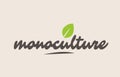 monoculture word or text with green leaf. Handwritten lettering Royalty Free Stock Photo